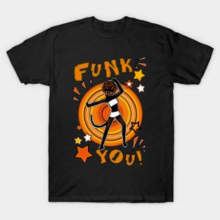 Funk you girl T-Shirt